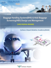 Airport Baggage Handling System(BHS) & Hold Baggage Screening(HBS) Design and Management