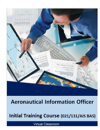 Aeronautical Information Officer Initial Training: Virtual Classroom