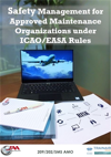 Safety Management for Approved Maintenance Organizations under ICAO/EASA Rules