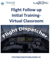 Flight Follow-up Initial Training: Virtual Classroom