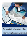 Aeronautical Information Officer Initial Training